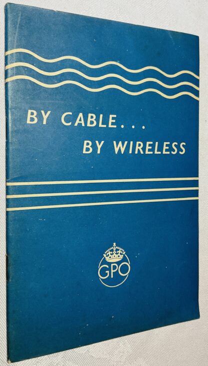 By Cable, By Wireless [GPO History]