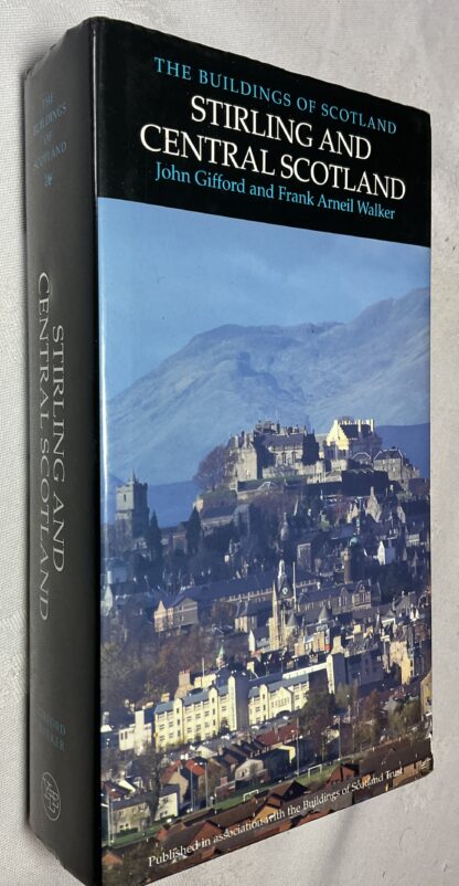 Stirling and Central Scotland [The Buildings of Scotland: Pevsner Architectural Guides]