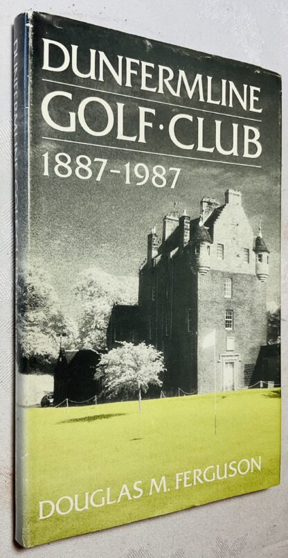 Dunfermline Golf Club: 1887 - 1987