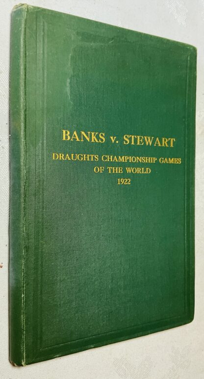 Banks V. Stewart: Draughts Championship Games of the World 1922