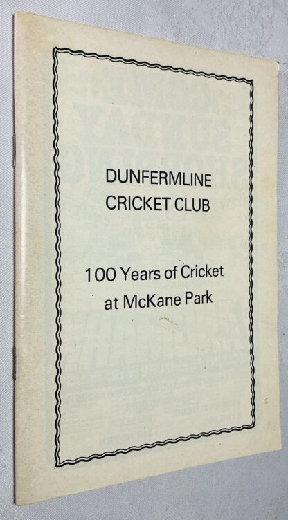 Dunfermline Cricket Club: 100 Years of Cricket at McKane Park