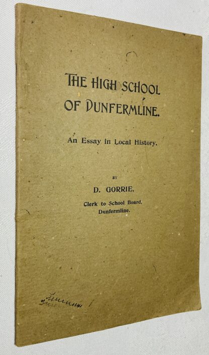 The High School of Dunfermline: An Essay in Local History