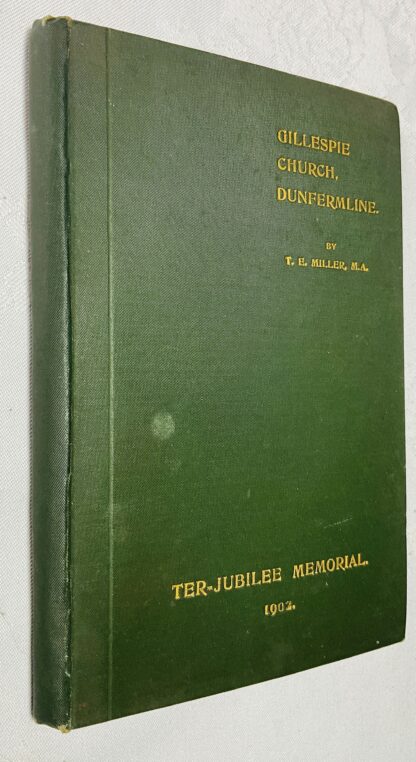 The Story of Gillespie Church, Dunfermline : With a Brief account of the Ter-jubilee Celebrations