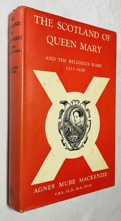 The Scotland of Queen Mary and the Religious Wars, 1513-1638