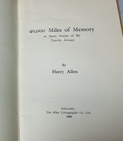 40,000 Miles of Memory [Autobiography of Harry Allen] - Image 2