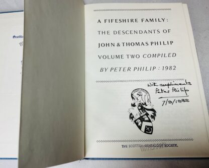 A Fifeshire Family: The Descendants of John & Thomas Philip of Kirkcaldy [2 Volumes, signed] - Image 4