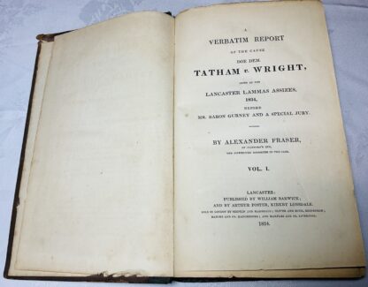 A Verbatim Report of the Cause Doe Dem Tatham v. Wright, Tried at the Lancaster Lammas Assizes, 1831, Before Mr Baron Gurney and a Special Jury [2 volume set] - Image 4