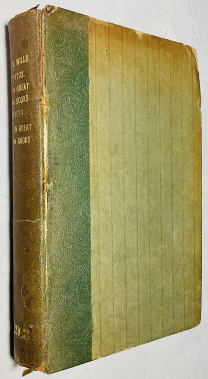 The Index Library: A Calendar of Wills Proved in the Consistory Court of the Bishop of Bristol, 1572-1792: And Also A Calendar of Wills in the Great Orphan Books Preserved in the Council House Bristol, 1379-1674.