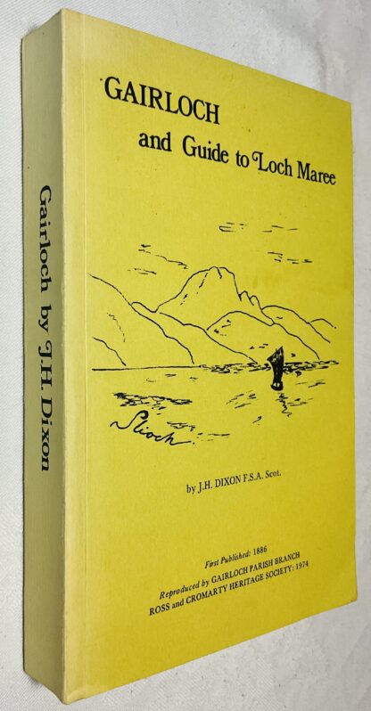 Gairloch in North-West Ross-Shire; Its Records, Traditions, Inhabitants, and a Natural History with a Guide to Gairloch and Loch Maree, and a Map and Illustrations