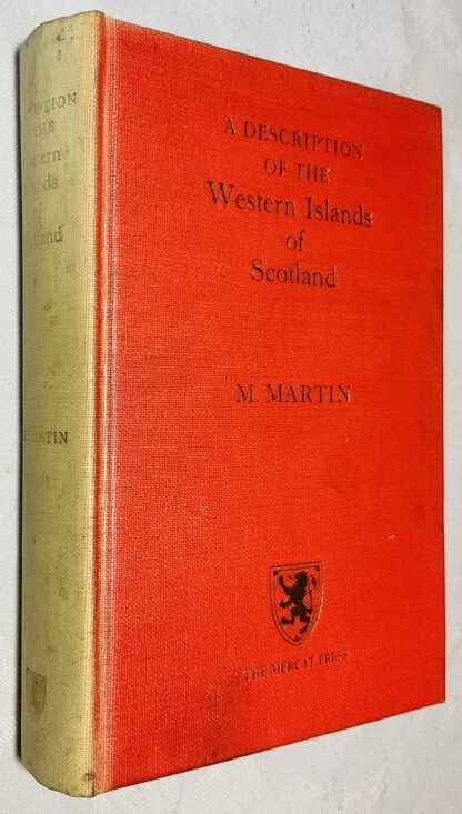 A Description of the Western Islands of Scotland. Containing a full account of their situation, extent, soils, product, harbours, bays, tides, anchoring-places and fisheries. antient and modern government, religion and cusoms of the inhabitants. A particular account of the second sight. Methods to improve trade by sea and land.to which is added a Brief Description of the Isles of Orkney and Schetland