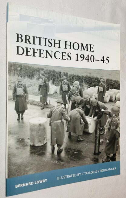 British Home Defences 1940-45 [Osprey Fortress 20]