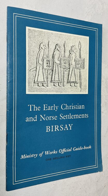 The Early Christian and Norse Settlements at Birsay, Orkney