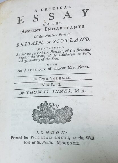 A Critical Essay on the Ancient Inhabitants of the Northern Parts of Britain or Scotland. Containing an Account of the Romans, of the Britains Betwixt the Walls, of the Caledonians or Picts, and Particularly of the Scots. With an Appendix of Ancient Manus [2 Volume set] - Image 3