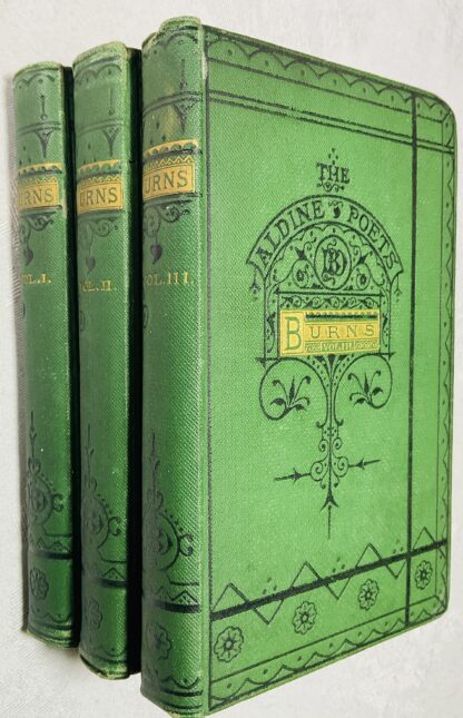 The Poetical Works of Robert Burns, Complete in 3 volumes [The Aldine Edition of the British Poets]