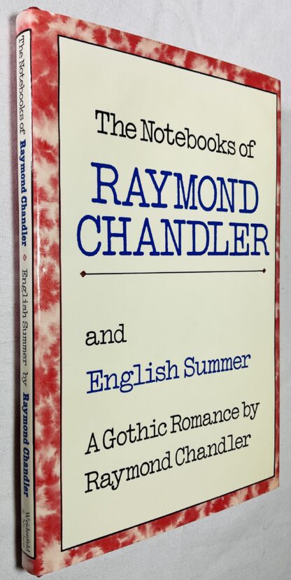 The Notebooks of Raymond Chandler, and English Summer- A Gothic Romance