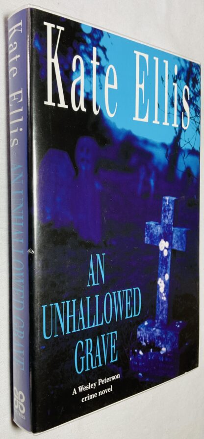 An Unhallowed Grave: Number 3 in Wesley Peterson series